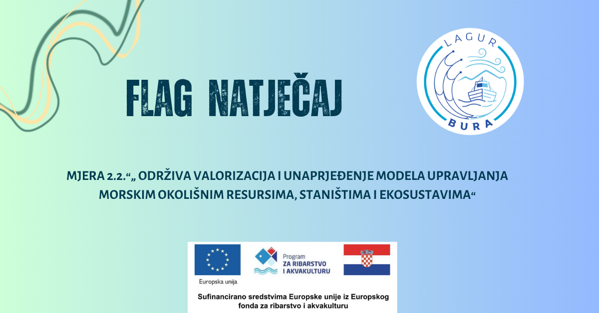 FLAG NATJEČAJ: Mjera 2.2. „Održiva valorizacija i unaprjeđenje modela upravljanja morskim okolišnim resursima, staništima i ekosustavima